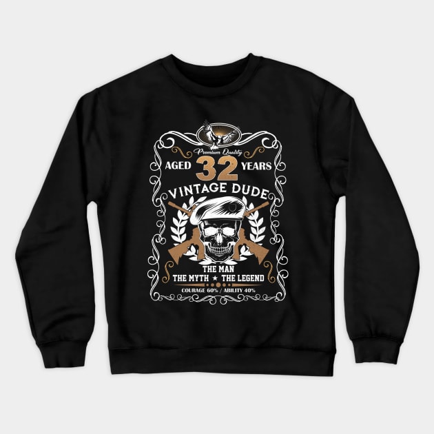 Skull Aged 32 Years Vintage 32 Dude Crewneck Sweatshirt by Hsieh Claretta Art